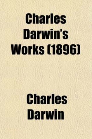Cover of Charles Darwin's Works (Volume 8); The Variation of Animals and Plants Under Domestication. 2v