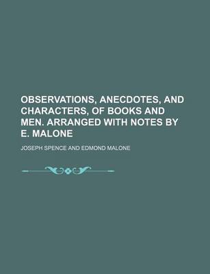 Book cover for Observations, Anecdotes, and Characters, of Books and Men. Arranged with Notes by E. Malone