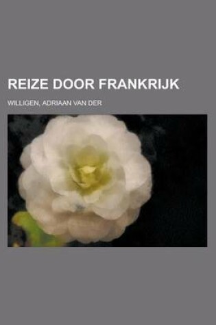 Cover of Reize Door Frankrijk