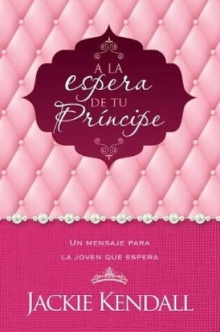 Cover of a la Espera de Tu Principe