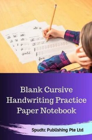 Cover of Blank Cursive Handwriting Practice Paper Notebook