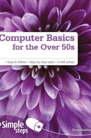 Cover of Computer Basics for the Over 50s In Simple Steps