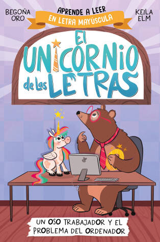 Book cover for Un oso trabajador y el problema del ordenador. Aprender a leer con MAYÚSCULAS (a partir de 5 años) / A Hardworking Bear and the Computer Problem