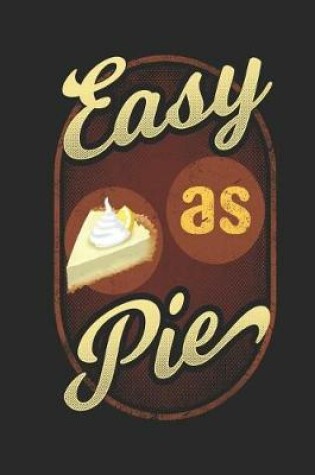 Cover of Easy As Pie