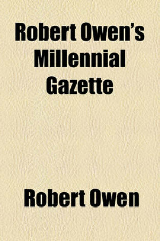 Cover of Robert Owen's Millennial Gazette (Volume 1-16)