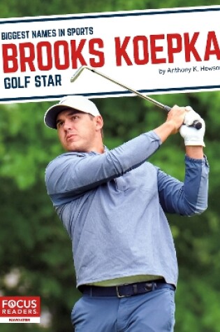 Cover of Biggest Names in Sports: Brooks Koepka: Golf Star