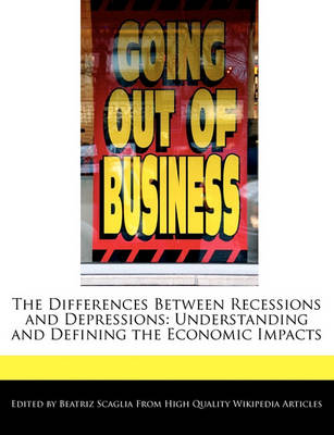 Book cover for The Differences Between Recessions and Depressions