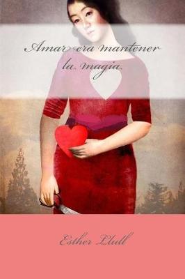 Book cover for Amar era mantener la magia