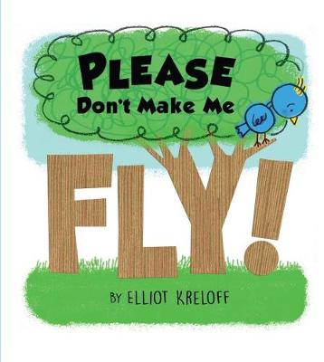Cover of Please Don't Make Me Fly!