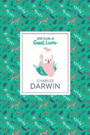 Cover of Little Guides to Great Lives: Charles Darwin