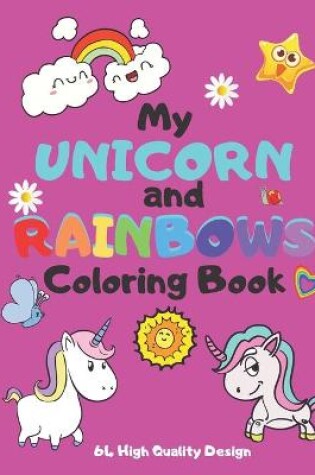 Cover of My UNICORN and RAINBOWS Coloring Book