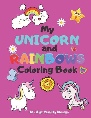 Book cover for My UNICORN and RAINBOWS Coloring Book