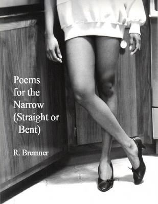 Book cover for Poems for the Narrow (Straight or Bent)