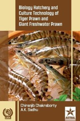 Cover of Biology Hatchery and Culture Technology of Tiger Prawn and Giant Freshwater Prawn