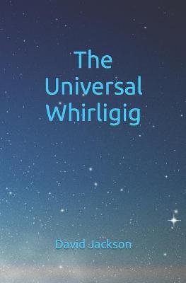 Book cover for The Universal Whirligig