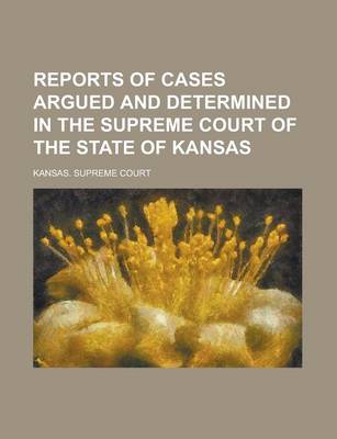 Book cover for Reports of Cases Argued and Determined in the Supreme Court of the State of Kansas Volume 6