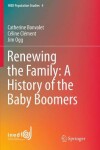 Book cover for Renewing the Family: A History of the Baby Boomers