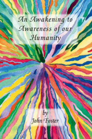 Cover of An Awakening to Awareness of Our Humanity