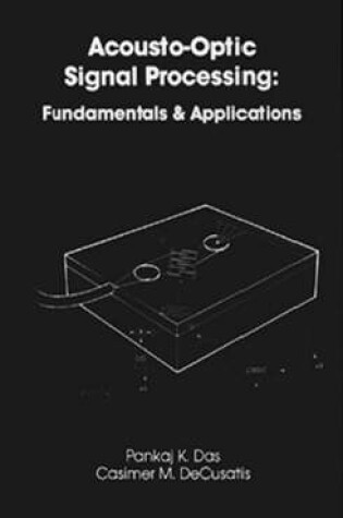 Cover of Acousto-Optic Signal Processing: Fundamentals and Applications