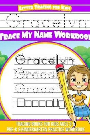 Cover of Gracelyn Letter Tracing for Kids Trace My Name Workbook