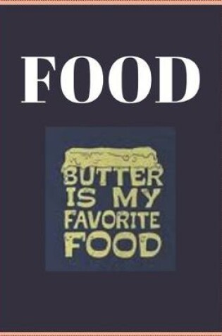 Cover of Food Butter Is My Favorite Food