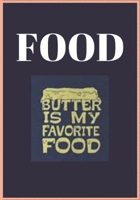 Book cover for Food Butter Is My Favorite Food