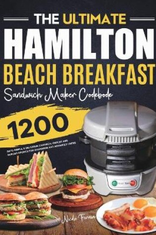 Cover of The Ultimate Hamilton Beach Breakfast Sandwich Maker Cookbook