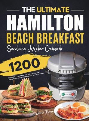 Cover of The Ultimate Hamilton Beach Breakfast Sandwich Maker Cookbook