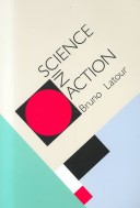 Book cover for Latour: Science in Action - How to Follow Scient Ists & Engineers through Society (Cloth)