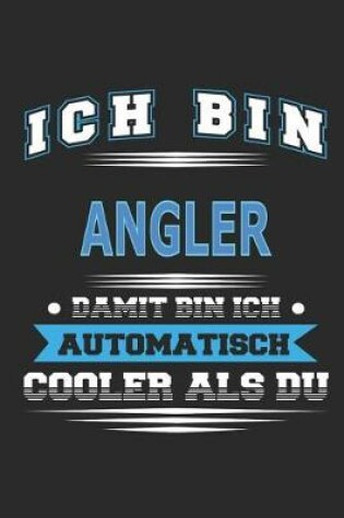 Cover of Ich bin Angler Damit bin ich automatisch cooler als du