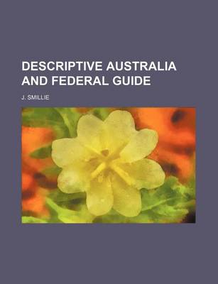 Book cover for Descriptive Australia and Federal Guide