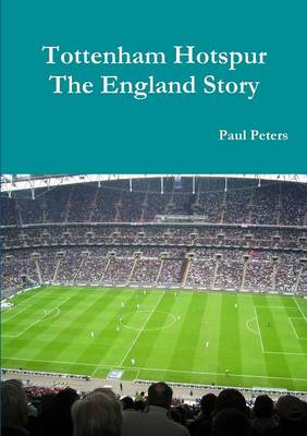 Book cover for Tottenham Hotspur The England Story