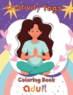 Book cover for Creativity Yoga Coloring book Adult