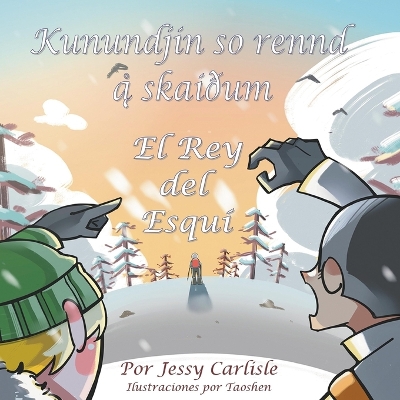 Book cover for The Snow Race / El Rey del Esquí / Kunundjin so rennd ą̊ skaiðum