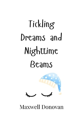 Book cover for Tickling Dreams and Nighttime Beams