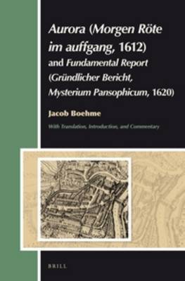 Book cover for Aurora (Morgen Roete im auffgang, 1612) and Fundamental Report (Grundlicher Bericht, Mysterium Pansophicum, 1620)