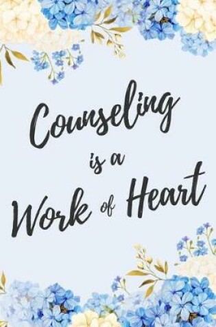 Cover of Counseling is a Work of Heart