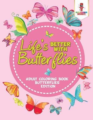 Book cover for Life's Better With Butterflies