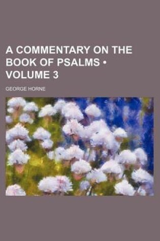 Cover of A Commentary on the Book of Psalms (Volume 3)