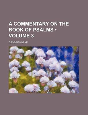 Book cover for A Commentary on the Book of Psalms (Volume 3)