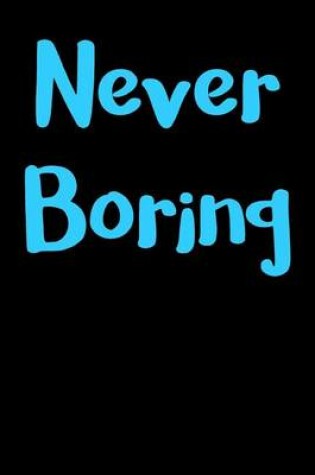 Cover of Never Boring