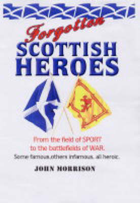 Book cover for Forgotten Scottish Heroes