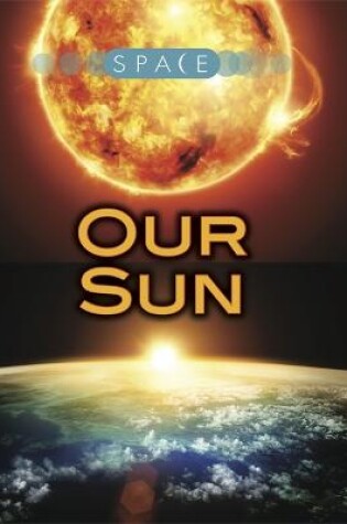 Cover of Space: Our Sun