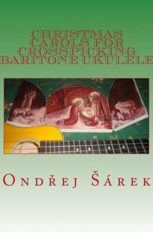 Cover of Christmas Carols for Crosspicking Baritone ukulele