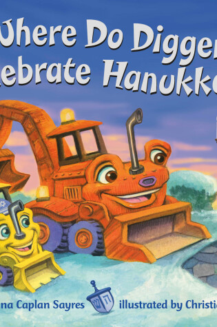 Cover of Where Do Diggers Celebrate Hanukkah?