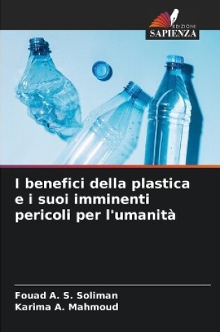Cover of I benefici della plastica e i suoi imminenti pericoli per l'umanità