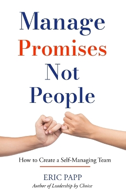 Book cover for Manage Promises Not People