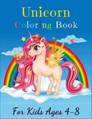 Book cover for Unicorn Coloring Book For Kids Ages 4-8