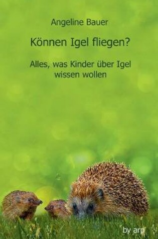 Cover of Können Igel fliegen?