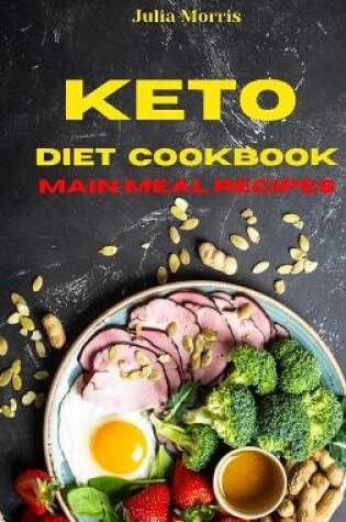 Cover of Keto Diet Cookbook Main Meal Recipes